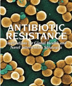 {PDF} Antibiotic Resistance: Implications for Global Health and Novel Intervention Strategies: Workshop Summary Forum on Microbial Threats, Institute of Medicine
