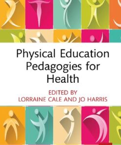 [PDF] Physical Education Pedagogies for Health Lorraine Cale, Jo Harris