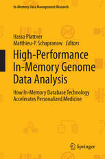[PDF] High-Performance In-Memory Genome Data Analysis: How In-Memory Database Technology Accelerates Personalized Medicine Hasso Plattner, Matthieu-P. Schapranow (auth.), Hasso Plattner, Matthieu-P. Schapranow (eds.)