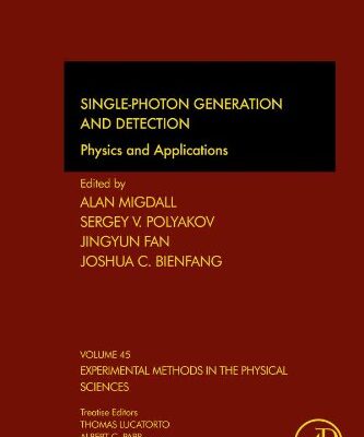 {pdf} Single-Photon Generation and Detection: Physics and Applications Alan Migdall, Sergey V. Polyakov, Jingyun Fan and Joshua C. Bienfang (Eds.)