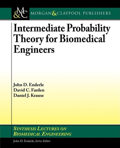[PDF] Intermediate Probability Theory for Biomedical Engineers John D. Enderle, David C. Farden, Daniel J. Krause