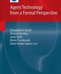 [PDF] Agent Technology from a Formal Perspective Michael Hinchey, James Rash, Walt Truszkowski, Diana F. Gordon-Spears, Christopher Rouff