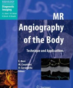 [PDF] MR Angiography of the Body: Technique and Clinical Applications (Medical Radiology / Diagnostic Imaging) Emanuele Neri, Mirco Cosottini, Davide Caramella, Albert L. Baert