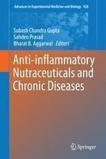 [PDF] Anti-inflammatory Nutraceuticals and Chronic Diseases Subash Chandra Gupta, Sahdeo Prasad, Bharat B. Aggarwal (eds.)