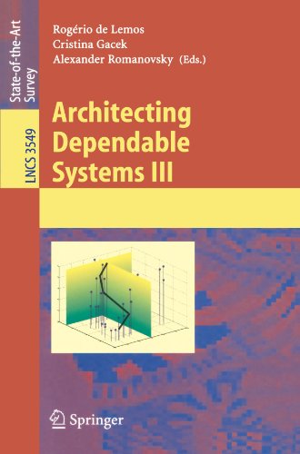 {PDF} Architecting Dependable Systems III Nikolaos Georgantas, Sonia Ben Mokhtar, Ferda Tartanoglu, Val?rie Issarny (auth.), Rog?rio de Lemos, Cristina Gacek, Alexander Romanovsky (eds.)