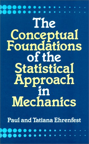 [PDF] The conceptual foundations of the statistical approach in mechanics Paul Ehrenfest