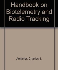 [PDF] A Handbook on Biotelemetry and Radio Tracking. Proceedings of an International Conference on Telemetry and Radio Tracking in Biology and Medicine, Oxford, 20?22 March 1979 Charles J. Amlaner and David W. Macdonald (Eds.)