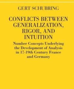 [PDF] Conflicts between generalization, rigor, and intuition: number concepts underlying the development of analysis in 17th-19th century France and Germany Gert Schubring