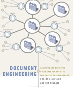 {PDF} Document Engineering: Analyzing and Designing Documents for Business Informatics and Web Services Robert J. Glushko, Tim McGrath