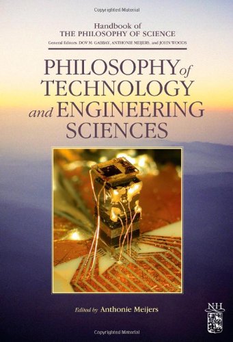 {PDF} Philosophy of Technology and Engineering Sciences Anthonie W.M. Meijers, Dov M. Gabbay, Paul Thagard, John Woods