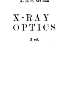 [PDF] X-ray optics;: The diffraction of X-rays by finite and imperfect crystals A. J. C Wilson