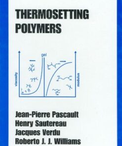 [PDF] Thermosetting Polymers Jean-Pierre Pascault, Henry Sautereau, Jacques Verdu, Roberto J. J. Williams