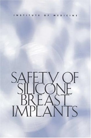 [PDF] Safety of Silicone Breast Implants Committee on the Safety of Silicone Breast Implants, Institute of Medicine
