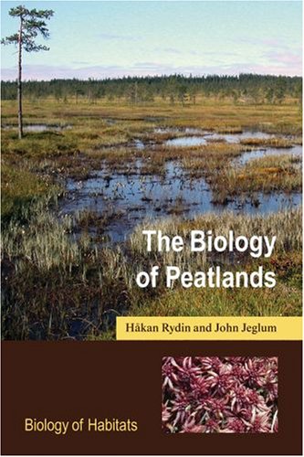 {PDF} The Biology of Peatlands H?kan Rydin, John K. Jeglum