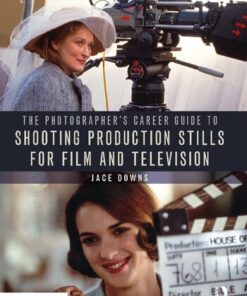 (PDF) The Photographer's Career Guide to Shooting Production Stills for Film and Television
