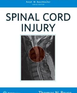 [PDF] Spinal Cord Injury: Rehabilitation Medicine Quick Reference Thomas N. Bryce, MD