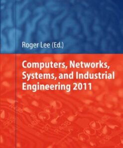 [PDF] Computers,Networks, Systems, and Industrial Engineering 2011 Eswar Bathini, Roger Lee (auth.), Roger Lee (eds.)