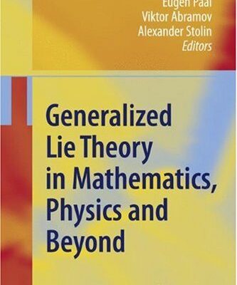 [PDF] Generalized Lie theory in mathematics, physics and beyond Sergei D. Silvestrov, Eugen Paal, Viktor Abramov, Alexander Stolin