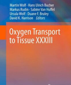 [PDF] Oxygen Transport to Tissue XXXIII Duane F. Bruley (auth.), Martin Wolf, Hans Ulrich Bucher, Markus Rudin, Sabine Van Huffel, Ursula Wolf, Duane F. Bruley, David K Harrison (eds.)