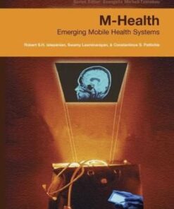 [PDF] M-Health: Emerging Mobile Health Systems (Topics in Biomedical Engineering. International Book Series) Robert Istepanian, Swamy Laxminarayan, Constantinos S. Pattichis