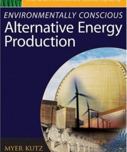 [PDF] Environmentally Conscious Alternative Energy Production (Environmentally Conscious Engineering, Myer Kutz Series) Myer Kutz