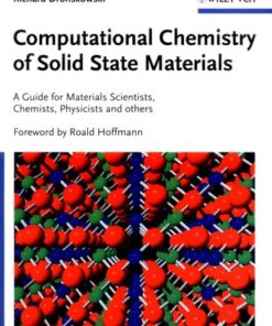 [PDF] Computational Chemistry of Solid State Materials: A Guide for Materials Scientists, Chemists, Physicists and others Richard Dronskowski, Roald Hoffmann