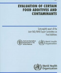 {PDF} Evaluation of Certain Food Additives and Contaminants: Sixty-eight Report of the Joint Fao Who Expert Committee on Food Additives (Technical Report Series) Who