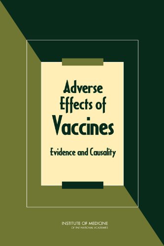 {PDF} Adverse Effects of Vaccines: Evidence and Causality Committee to Review Adverse Effects of Vaccines, Institute of Medicine, Kathleen Stratton, Andrew Ford, Erin Rusch, Ellen Wright Clayton