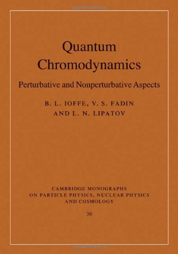 [pdf] Quantum Chromodynamics: Perturbative and Nonperturbative Aspects B. L. Ioffe, V. S. Fadin, L. N. Lipatov