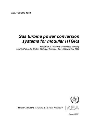 {PDF} Gas turbine power conversion systems for modular HTGRs : report of a technical committee meeting held in Palo Alto, United States of America, 14-16 November 2000 International Atomic Energy Agency