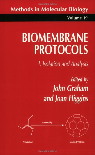 {pdf} Biomembrane Protocols: I. Isolation and Analysis (Methods in Molecular Biology) John M. Graham, Joan A. Higgins