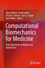 [PDF] Computational Biomechanics for Medicine: From Algorithms to Models and Applications Adam Wittek, Grand Joldes, Poul M.F. Nielsen, Barry J. Doyle, Karol Miller (eds.)