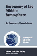 [PDF] Aeronomy of the Middle Atmosphere: Chemistry and Physics of the Stratosphere and Mesosphere Guy Brasseur, Susan Solomon (auth.)