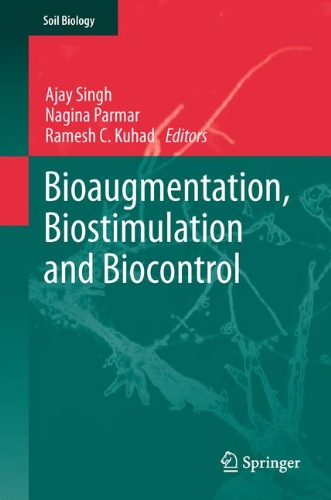 [PDF] Bioaugmentation, Biostimulation and Biocontrol Ajay Singh, Nagina Parmar, Ramesh C. Kuhad (auth.), Ajay Singh, Nagina Parmar, Ramesh C. Kuhad (eds.)