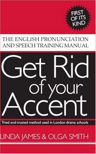 {PDF} Get Rid of your Accent [British-English] Linda James, Marianne Gibson, Ben Strawbridge