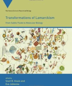 [PDF] Transformations of Lamarckism: From Subtle Fluids to Molecular Biology (Vienna Series in Theoretical Biology) Snait B. Gissis, Eva Jablonka, Anna Zeligowski