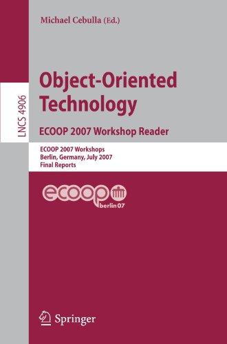 {PDF} Object-Oriented Technology. ECOOP 2007 Workshop Reader: ECOOP 2007 Workshops, Berlin, Germany, July 30-31, 2007, Final Reports Christophe Rhodes, Pascal Costanza, Theo D?Hondt, Arthur Lemmens, Hans H?bner (auth.), Michael Cebulla (eds.)