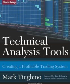 {PDF} Technical analysis tools : creating a profitable trading system Tinghino, Mark