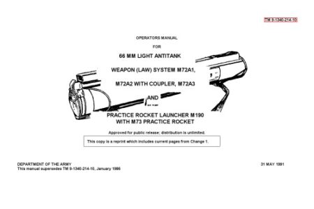 {PDF} Operator's manual for 66mm light antitank weapon system M72A1, M72A2 with coupler, M72A3 and practice rocket launcher M190 with M73 practice rocket United States. Dept. of the Army