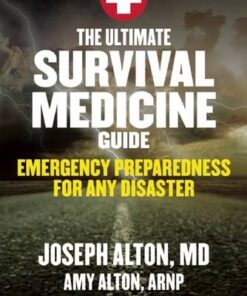 [PDF] The ultimate survival medicine guide : emergency preparedness for any disaster Alton, Amy; Alton, Joseph
