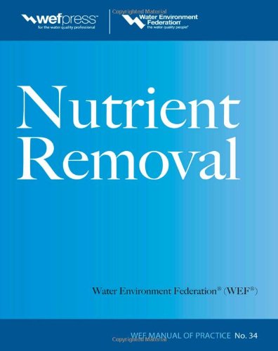 [PDF] Nutrient Removal, WEF MOP 34 (Water Resources and Environmental Engineering Series) Water Environment Federation