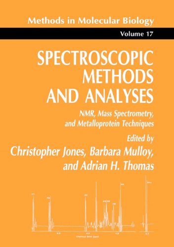 {PDF} Spectroscopic Methods and Analyses: NMR, Mass Spectrometry, and Metalloprotein Techniques Christopher Jones, Barbara Mulloy, Adrian H. Thomas