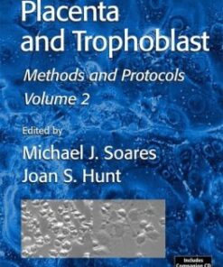 [PDF] Placenta and Trophoblast Volume 2 Methods And Protocols (Methods in Molecular Medicine) Michael J. Soares, Joan S. Hunt