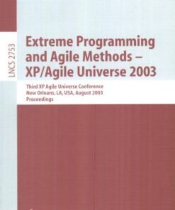 {PDF} Extreme Programming and Agile Processes in Software Engineering: 4th International Conference, XP 2003 Genova, Italy, May 25?29, 2003 Proceedings Mike Holcombe (auth.), Michele Marchesi, Giancarlo Succi (eds.)