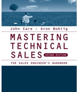 {PDF} Mastering Technical Sales: The Sales Engineer's Handbook (Artech House Technology Management Library) - 2nd edition John Care, Aron Bohlig
