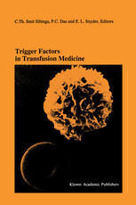 [PDF] Trigger Factors in Transfusion Medicine: Proceedings of the Twentieth International Symposium on Blood Transfusion, Groningen 1995, organized by the Red Cross Blood Bank Noord-Nederland D. E. Nevalainen (auth.), C. Th. Smit Sibinga, P. C. Das, E. L. Snyder (eds.)
