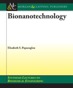 [PDF] BioNanotechnology Elisabeth S. Papazoglou, Aravind Parthasarathy