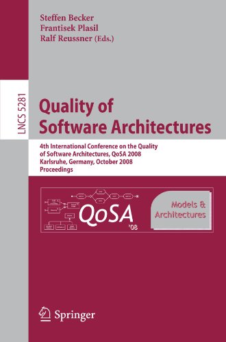 [PDF] Quality of Software Architectures. Models and Architectures: 4th International Conference on the Quality of Software-Architectures, QoSA 2008, Karlsruhe, Germany, October 14-17, 2008. Proceedings Danilo Ardagna, Carlo Ghezzi, Raffaela Mirandola (auth.), Steffen Becker, Frantisek Plasil, Ralf Reussner (eds.)