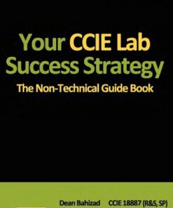 {PDF} Your CCIE Lab Success Strategy: The Non-Technical Guidebook Mr. Dean Bahizad, Mr. Vivek Tiwari