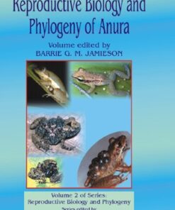 {pdf} Reproductive Biology and Phylogeny of Anura (Reproductive Biology and Phylogeny, Vol 2) Barrie G. M. Jamieson